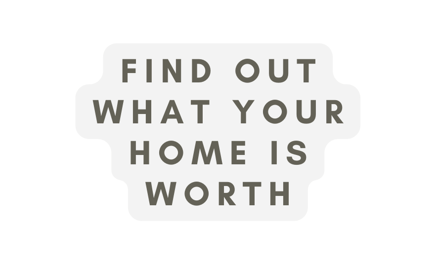 Find out what your home is worth